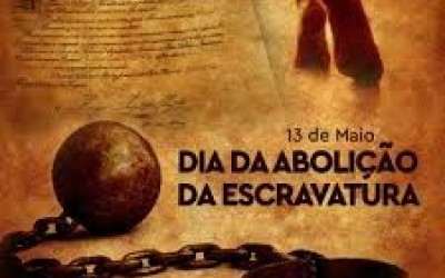 13 de maio - Dia da Abolição da Escravatura