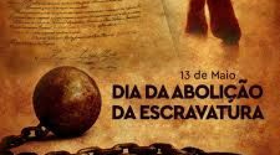 13 de maio - Dia da Abolição da Escravatura