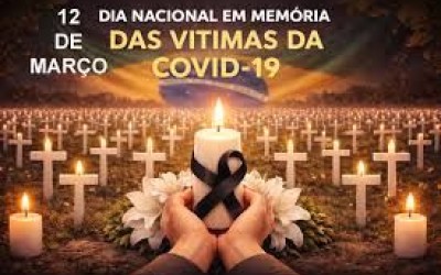 Dia Nacional em Memória das Vítimas da Covid, em 12/3, vai à sanção  Fonte: Agência Senado