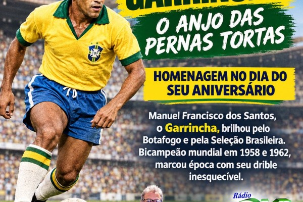 Raízes da História: Aniversário de Garrincha (28/19): o eterno Anjo das Pernas Tortas