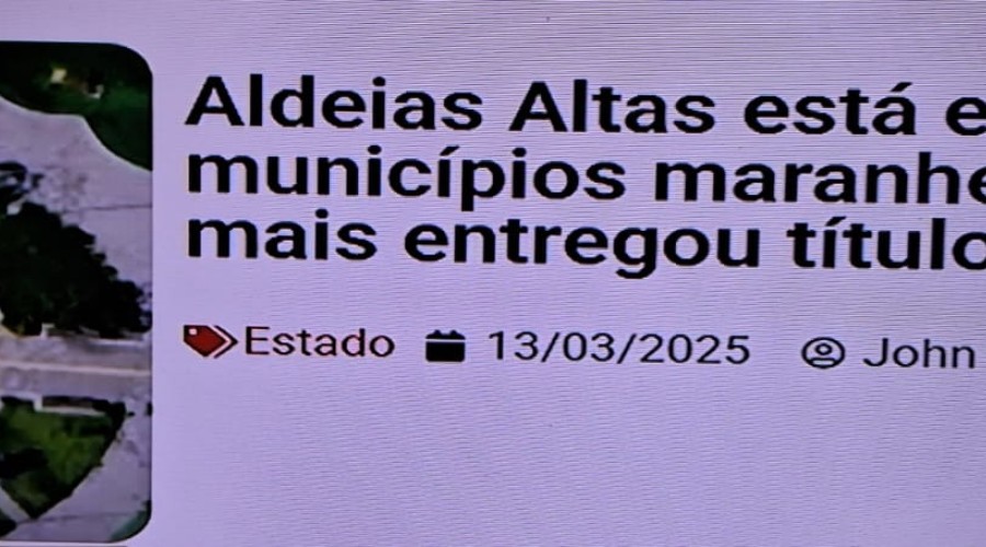 Vídeo: Aldeias Altas está entre os 05 municípios maranhenses que mais entregou títulos de terras