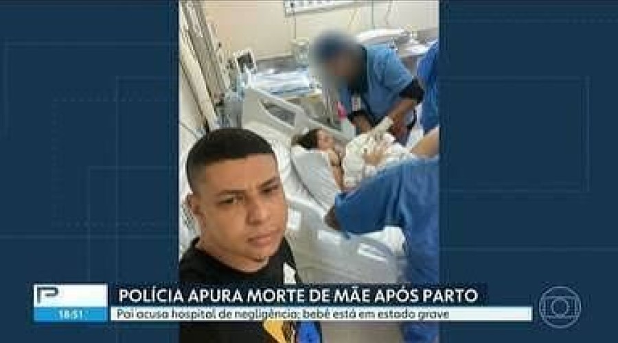 Polícia investiga morte de mulher 5 dias após parto em hospital de Bangu; bebê está internada em estado grave