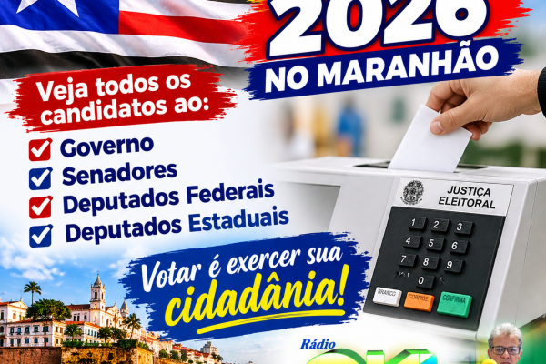 Eleições 2026 no Maranhão: Veja todos os candidatos ao Governo. Senadores, Deputados Federais, Deputados Estaduais