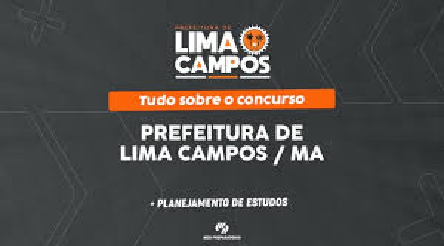 Prefeitura de Lima Campos - MA lança edital de Concurso Público com diversas vagas