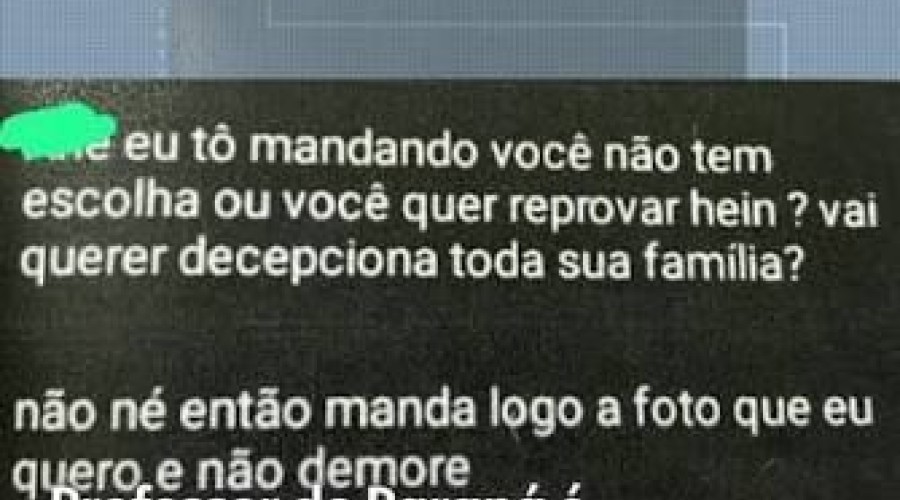 Professor do Paraná é investigado por pedir fotos de adolescente nua: 'Você não tem escolha, ou você quer reprovar?'
