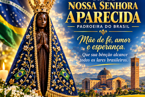 NOSSA SENHORA APARECIDA: A FÉ E A ESPERANÇA DA PADROEIRA DO BRASIL