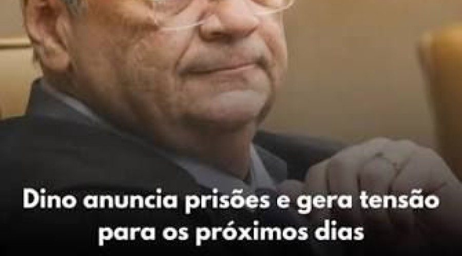 Dino anuncia prisões e gera tensão para os próximos dias