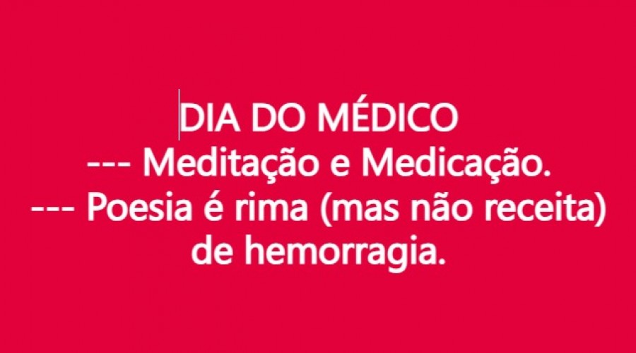 Trilogia para o 18 de Out, Dia do Médico - EDMILSON SANCHES