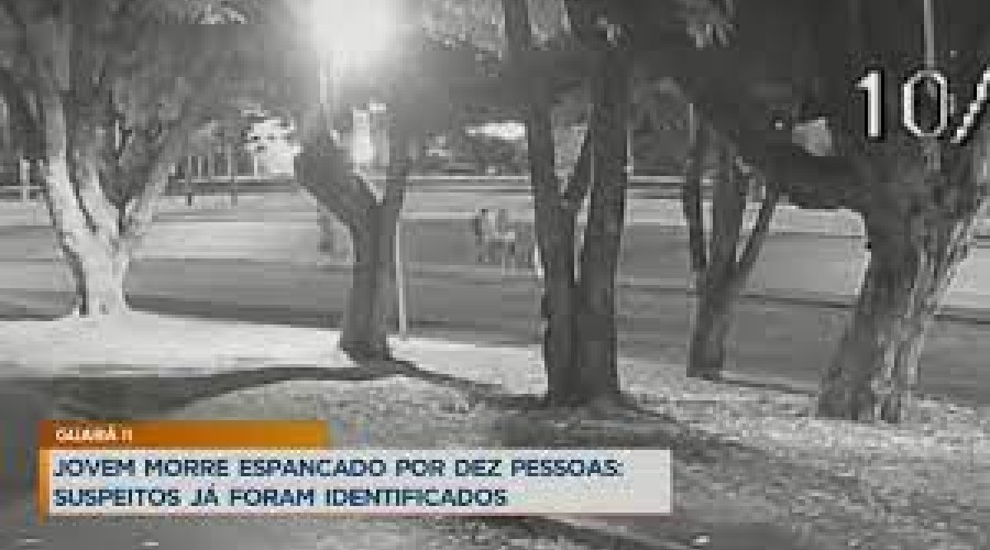 Assissta o Vídeo: Grupo espanca jovem até a morte no Guará II