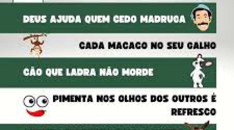 CURIOSIDADE: Ditados populares e seus significados