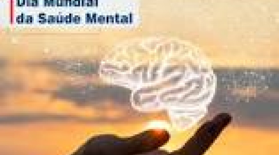 Hoje: O Dia Mundial da Saúde Mental. tipos  e como cuidar.