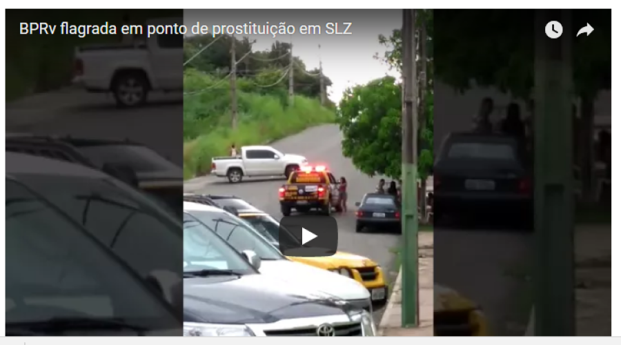 Assista ao Vídeo: Viatura do BPRv é flagrada em ponto de prostituição em São Luís