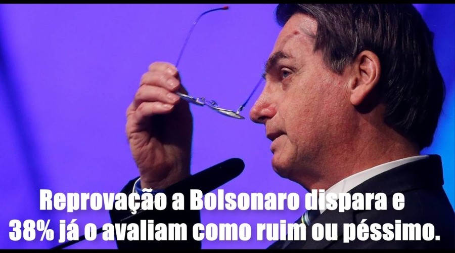 Reprovação a Bolsonaro dispara e 38% já o avaliam como ruim ou péssimo