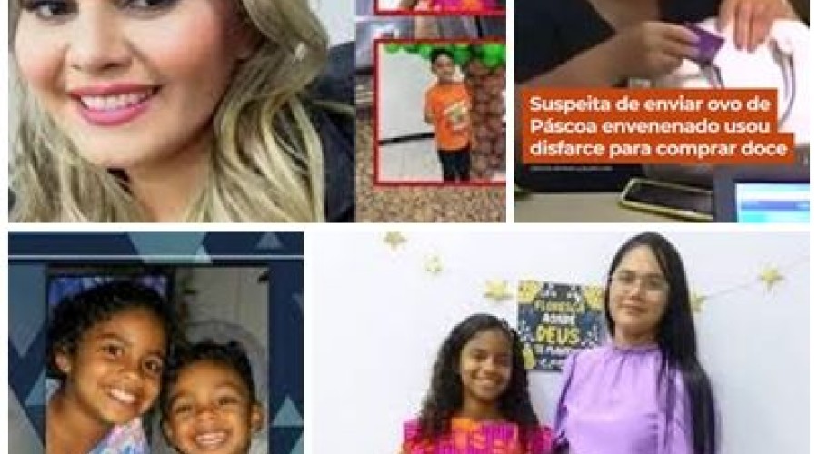 Acusada de matar duas crianças com ovo de Páscoa envenenado vai a Júri no Maranhão