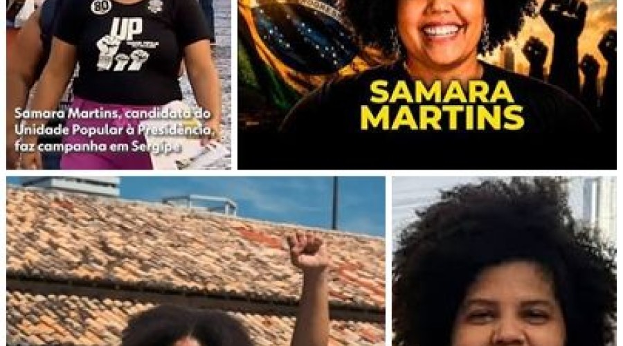 Quem é Samara Martins, candidata da UP à Presidência da República