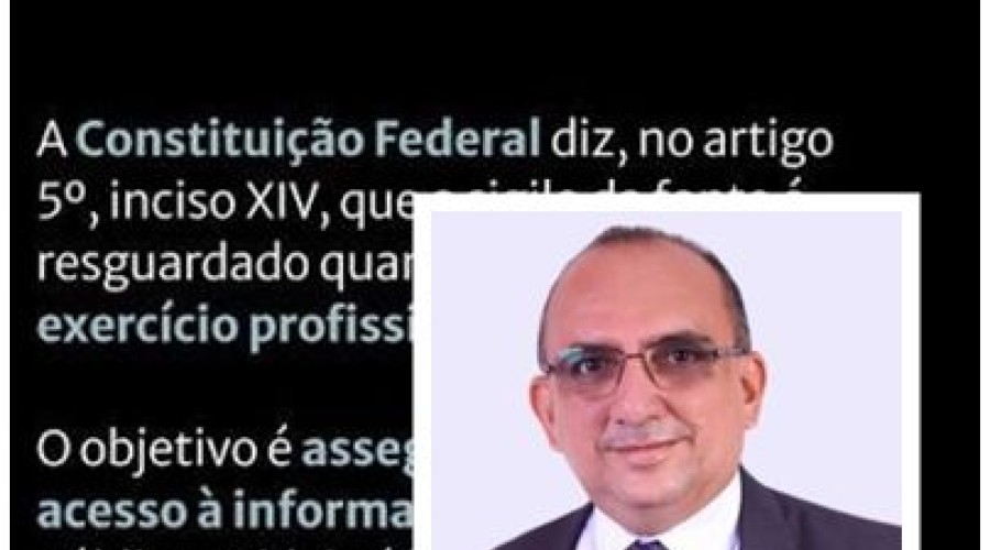 Sigilo da fonte: um direito que protege o jornalismo, não o crime  A republicação é gratuita desde que citada a fonte. - Reginaldo Pinho