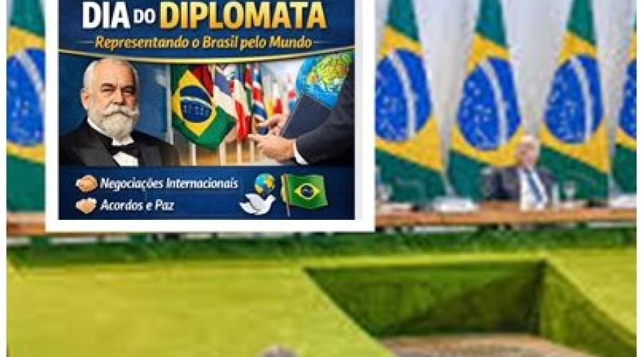HOJE: 20 DE ABRIL: DIA DO DIPLOMATA – A ARTE DE NEGOCIAR EM NOME DE UM PAÍS