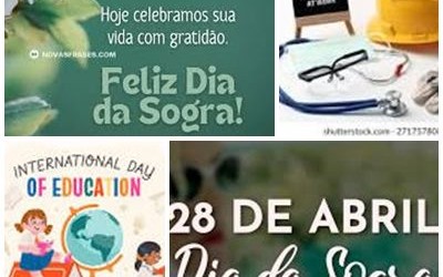 28 de abri: Dia Mundial da Segurança e Saúde no Trabalho, o Dia da Sogra e o Dia Internacional da Educação.