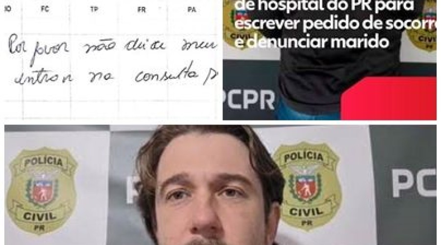 Mulher usa prontuário de hospital do Paraná para escrever pedido de socorro e denunciar marido: 'Não deixe entrar'