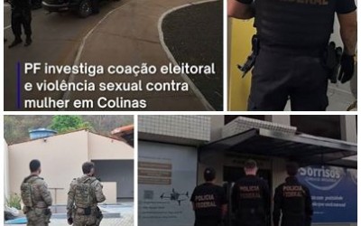 Colinas: PF realiza operação contra crimes de coação eleitoral no Maranhão