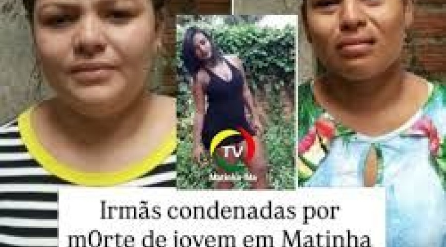 Irmãs condenadas por planejar e matar jovem são presas em Rosário