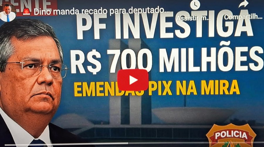 Dino manda recado para deputados e senadores? PF vai investigar R$ 700 MILHÕES em emendas PIX!