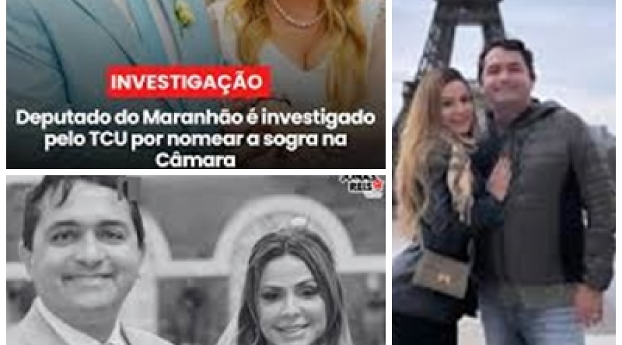 Júnior Lourenço: TCU investiga deputado do Maranhão por empregar a própria sogra na Câmara