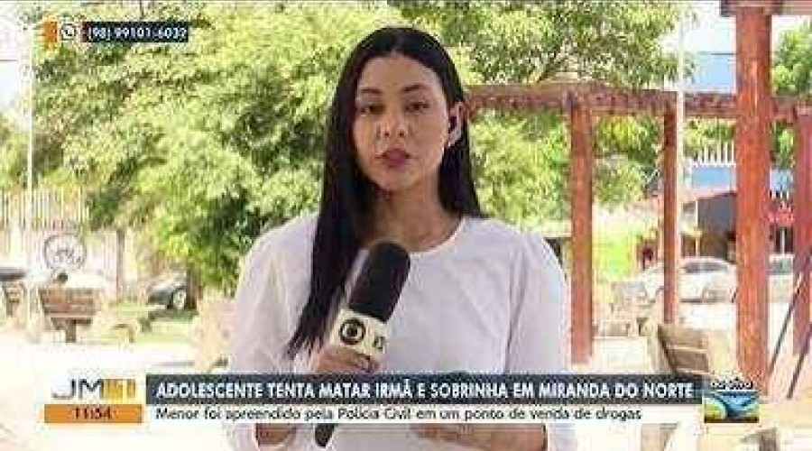 Miranda do Norte: Adolescente é apreendido suspeito de tentar matar irmã e sobrinha de dois meses