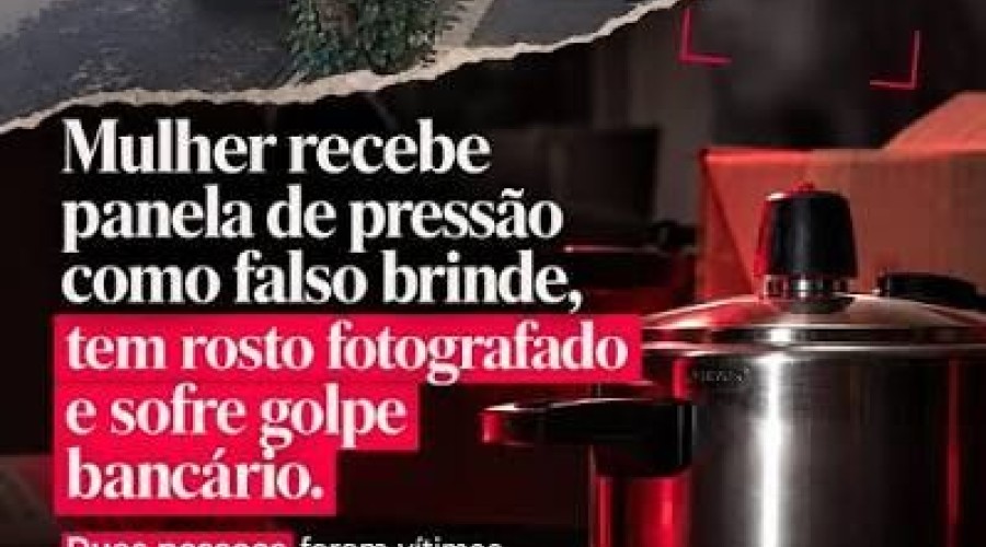 Mulher ganha panela de pressão 'de brinde', tem rosto fotografado e conta bancária invadida por golpistas em SP