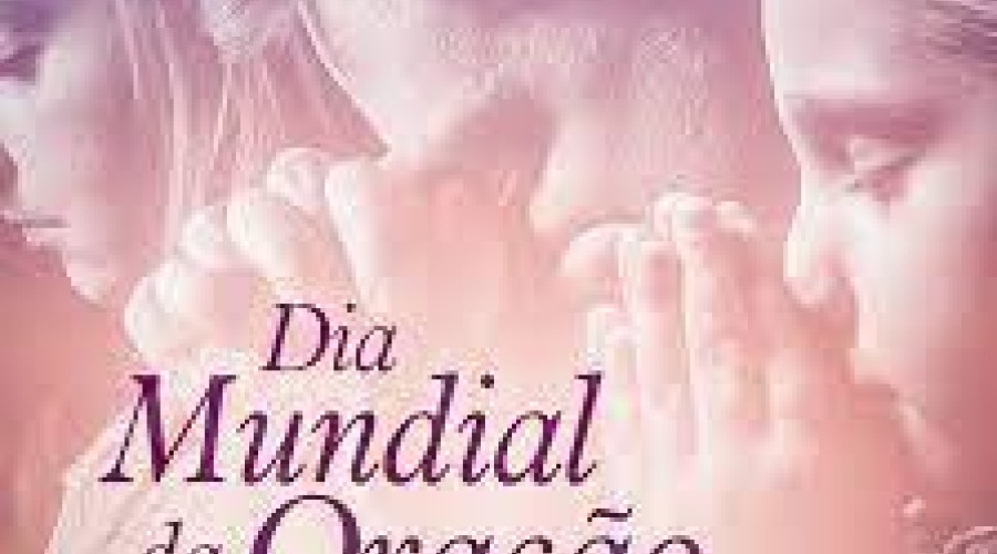 CULTURA: O que se comemora hoje (4/3) - Dia mundial da oração