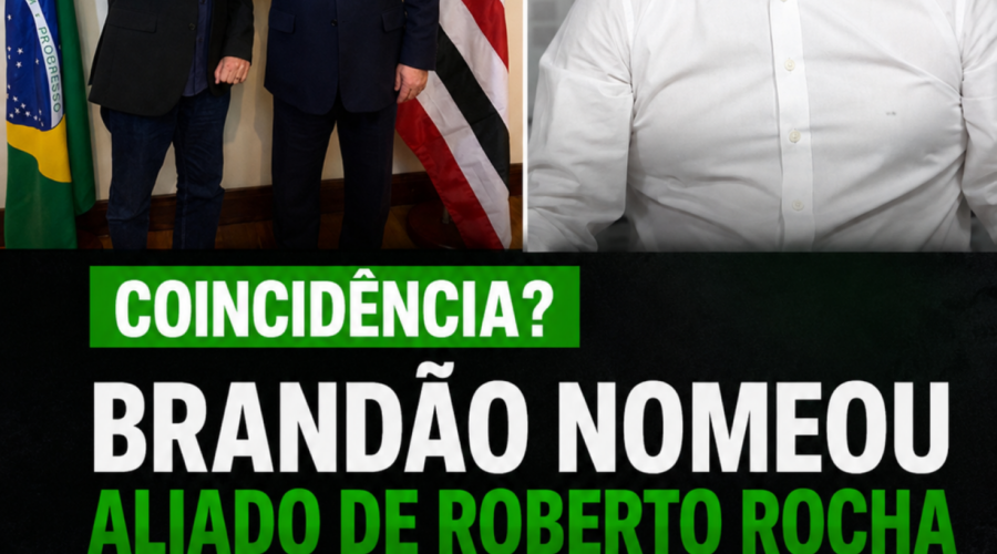 Coincidência? Brandão nomeou aliado de Roberto Rocha na Secretaria de Meio Ambiente