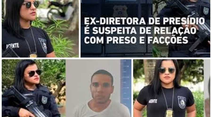 Ex-diretora de presídio na BA teve romance com preso e ligação com facções, diz polícia