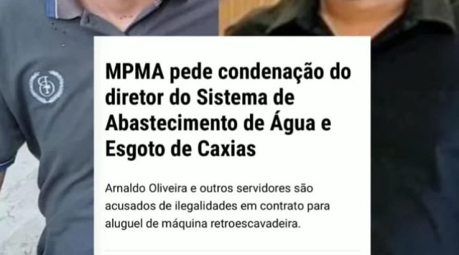 CAXIAS – MPMA pede condenação de envolvidos em contrato irregular de aluguel de máquina
