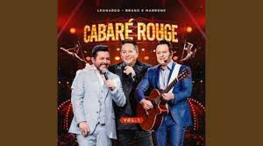 Cabaré Rouge, VOL 01 - Leonardo - Bruno & Marrone: LANÇAMENTO