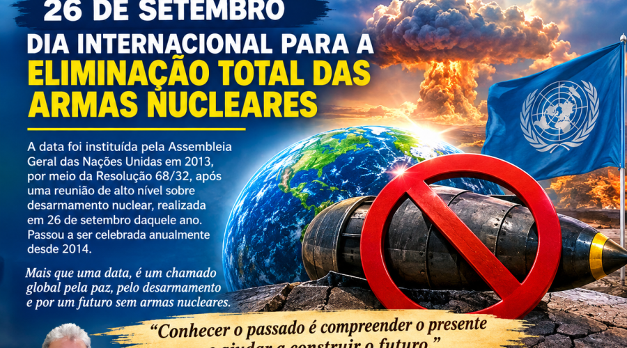 RAÍZES DA HISTÓRIA: 26 de setembro - Dia Internacional para a Eliminação Total das Armas Nucleares
